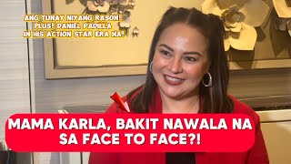 KARLA ESTRADA BAKIT WALA NA SA FACE TO FACE UPDATE KAY DANIEL PADILLA [upl. by Annoyi]