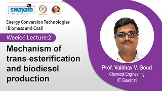 Lec 25 Mechanism of trans‐esterification and biodiesel production​ [upl. by Natam]