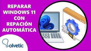 Cómo Reparar Windows 11 usando Reparación Automática ✔️ [upl. by Yllus]