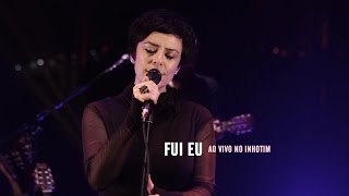 Fernanda Takai  Fui Eu Ao Vivo [upl. by Dale135]