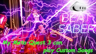 Meta Quest 3 BEAT SABER Custom Songs BMBF Modded and Playing it in Camera PassThrough MR Live [upl. by Ennaus699]