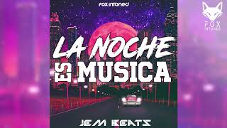 La Noche es Musica Descarga  Jem Beats ✘ FOX INTONED [upl. by Jermyn]