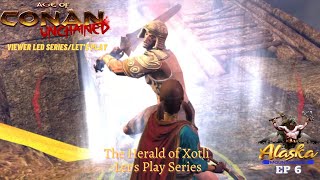 Age of Conan Unchained  EP 6 The Herald of Xotli Lets Play Series [upl. by Leiser]