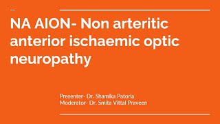 NA AION Non Arteritic Anterior Ischaemic Optic Neuropathy 23 Jan 2024 [upl. by Aisila]