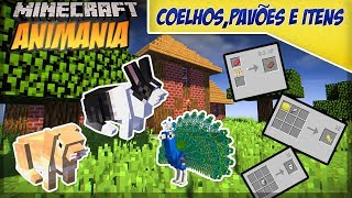 ANIMANIA COELHOS PAVÕES E ITENS TUTORIAL MINECRAFT MOD 42 [upl. by Nimaj]