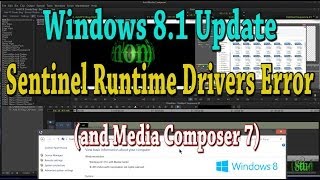 Windows 81 Update and Sentinel Runtime Drivers Error and Media Composer [upl. by Lemaj]