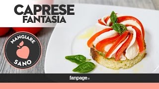 Insalata Caprese Fantasia un classico rivisitato [upl. by Annairba]