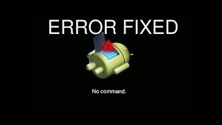 How to fix Error no command in Recovery mode any Android Device [upl. by Anaile]