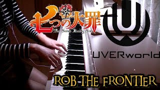 UVERworld 七つの大罪 神々の逆鱗 OP「ROB THE FRONTIER」Nanatsu no Taizai Extended TV size [upl. by Asilaj]