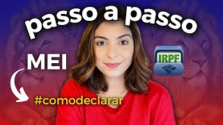 COMO DECLARAR O MEI NO IMPOSTO DE RENDA 20232024 Passo a passo prático e completo [upl. by Mauceri]