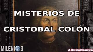 Milenio 3  Misterios de Cristobal Colón El secreto del almirante [upl. by Ecnerual935]