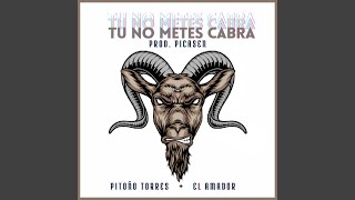 Tu No Metes Cabra [upl. by Legge]