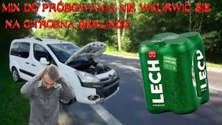 █▬█ █ ▀█▀ MIX DO PROBOWANIA NIE WKURWIC SIE NA CITROENA BERLINGO [upl. by Eivi538]