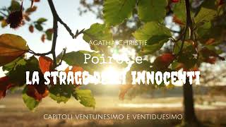 Poirot e la strage degli innocenti di Agatha Christie  Capitoli 21 e 22 di 26 [upl. by Laumas]