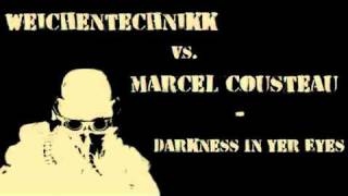 Schranz Weichentechnikk vs Marcel Cousteau  Darkness In Yer Eyes [upl. by Lleynad]