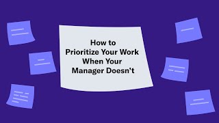 How to Prioritize Your Work When Your Manager Doesn’t [upl. by Ahtimat]