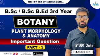 Plant Morphology and Anatomy Important Questions  lecture3  Botany  iSTUDY Online [upl. by Maag]