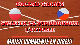 SWIATEK  VONDROUSOVA Roland Garros  14 FINALE Commenté no streaming [upl. by Felike]