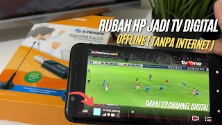 CARA MERUBAH HP ANDROID MENJADI TV DIGITAL OFFLINE  TANPA INTERNET WIFI  TANPA PAKET DATA GRATIS [upl. by Adnwahsor]