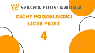 Cechy podzielności przez 4 Kiedy liczba jest podzielna przez cztery Regułą podzielności cechy [upl. by Eellah]