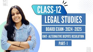 Class 12 Legal Studies Unit Alternative Dispute Resolution 20242025 [upl. by Bonaparte673]