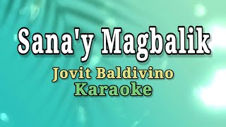 SANAY MAGBALIK  JOVIT BALDIVINO KARAOKEINSTRUMENTAL [upl. by Jacquie]