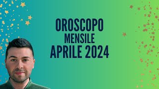 OROSCOPO mensile APRILE 2024 [upl. by Aihseyn258]