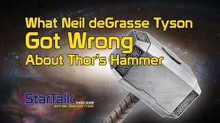 What Neil deGrasse Tyson Got Wrong about Thors Hammer [upl. by Dougy751]