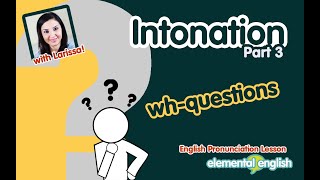 Intonation Asking a whquestion  English Pronunciation Lesson [upl. by Zeni707]