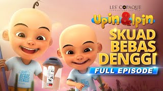 Upin amp Ipin  Skuad Bebas Denggi Full Episode [upl. by Dame]