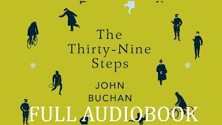 The ThirtyNine Steps John Buchan FULL ENGLISH AUDIOBOOK [upl. by Guidotti864]