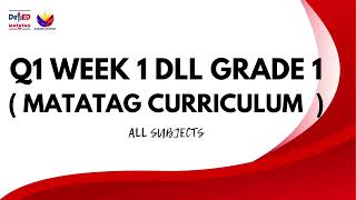 Q1 WEEK 1 DLL GRADE 1  BASED ON MATATAG CURRICULUM [upl. by Yecam]