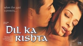 Dil Ka Rishta  Official Trailer  Arjun Rampal amp Aishwarya Rai [upl. by Delaine]