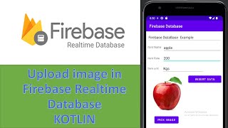 Upload Image to Firebase Real Time Database in Android Studio  KOTLIN [upl. by Pandich488]