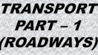 Transport Roadways Part 1 [upl. by Esinrahs626]