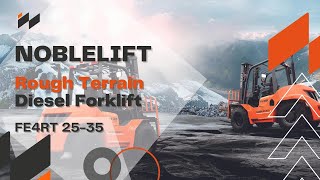 Noblelift Diesel Rough Terrain Forklift FE4RT 25  35 [upl. by Jonis]