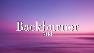 NIKI  Backburner Lyrics [upl. by Haakon]