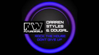 Darren Styles amp Dougal  Dont Give Up [upl. by Landes]