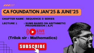 SEQUENCE amp SERIES I PART 1 ARITHMETIC PROGRESSION  AP I CA FOUNDATION I JAN’2025 I JUNE’25 I [upl. by Ruon]