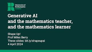 Generative AI and the mathematics teacher and the mathematics learner [upl. by Auot206]