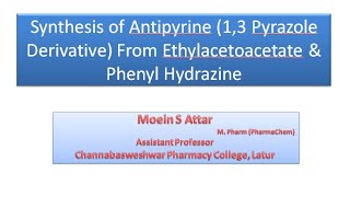 Synthesis of Antipyrine 13 Pyrazole Derivative From Ethylacetoacetate amp Phenyl Hydrazine [upl. by Oberg675]