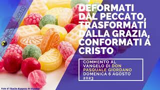 don Pasquale Giordano  Commento al Vangelo del 6 Agosto 2023 [upl. by Assirat]