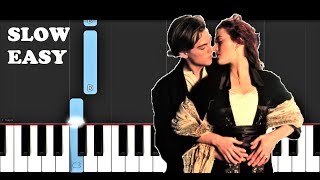 Titanic  My Heart Will Go On SLOW EASY PIANO TUTORIAL [upl. by Sheff]