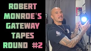 Round 2 with Robert Monroes Gateway Tapes wgood sound quality this time 👌🏼 [upl. by Brenan]