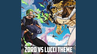 Zoro vs Lucci Theme [upl. by Refinaj]