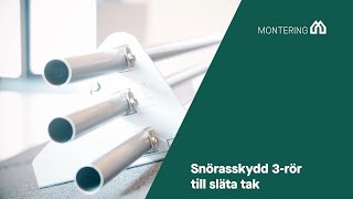 Montering Snörasskydd 3 rör till släta tak [upl. by Drhacir657]