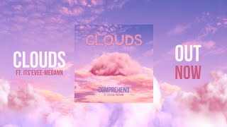 CompreHend  Clouds Ft Itseveemegann Official Audio [upl. by Annuahsal]