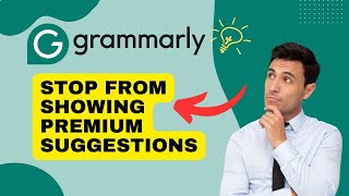 How to Stop Grammarly from Showing Premium Suggestions 2024 [upl. by Elleraj]