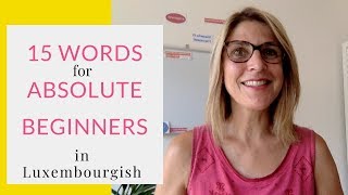 15 Basic Luxembourgish Words for Absolute Beginners [upl. by Scriven]