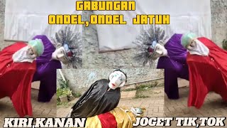 GABUNGAN ONDELONDEL JATUH KIRI KANAN JOGET TIKTOK [upl. by Anneehs]